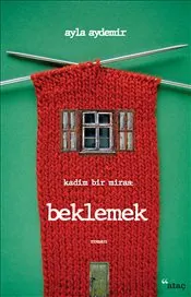Beklemek : Kadim Bir Miras kapağı