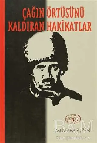 Çağın Örtüsünü Kaldıran Hakikatlar kapağı