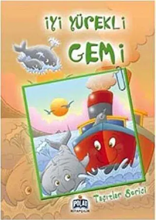 Taşıtlar Serisi - İyi Yürekli Gemi kapağı