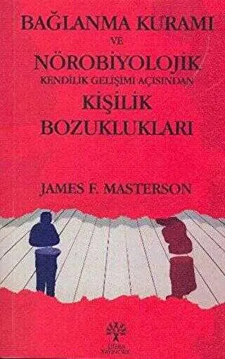 Bağlanma Kuramı ve Nörobiyolojik Kendilik Gelişimi Açısından Kişilik Bozuklukları kapağı