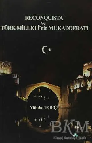 Reconquista Türk Milleti’nin Mukadderatı kapağı