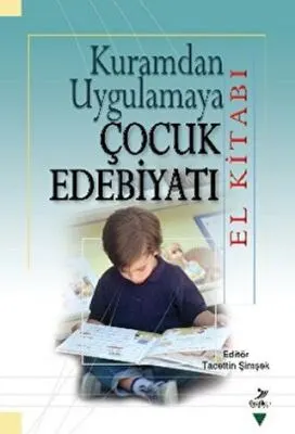Kuramdan Uygulamaya Çocuk Edebiyatı El Kitabı kapağı