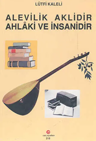Alevilik Aklidir Ahlaki ve İnsanidir kapağı