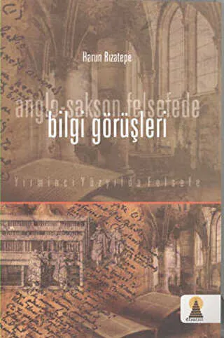 Anglo-Sakson Felsede Bilgi Görüşleri kapağı