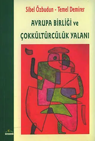 Avrupa Birliği ve Çokkültürcülük Yalanı kapağı
