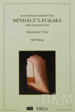 Şeyh İsmail Ankaravi’nin Minhacü’l-Fukara Adlı Eserinin Özü kapağı