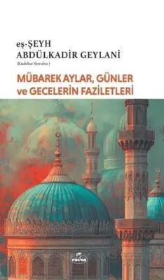 Mübarek Aylar Günler ve Gecelerin Faziletleri kapağı