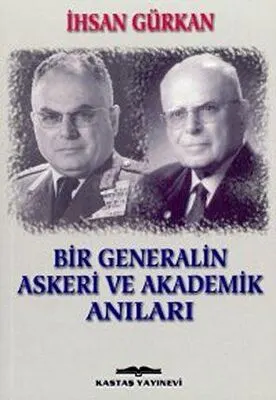 Bir Generalin Askeri ve Akademik Anıları kapağı