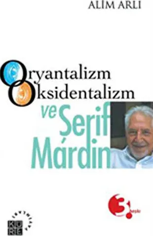 Oryantalizm Oksidentalizm ve Şerif Mardin kapağı