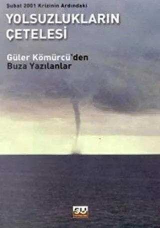 Şubat 2001 Krizinin Ardındaki Yolsuzlukların Çetelesi kapağı