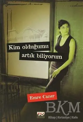 Kim Olduğumu Artık Biliyorum kapağı