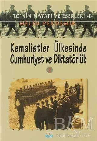Kemalistler Ülkesinde Cumhuriyet ve Diktatörlük 2 kapağı