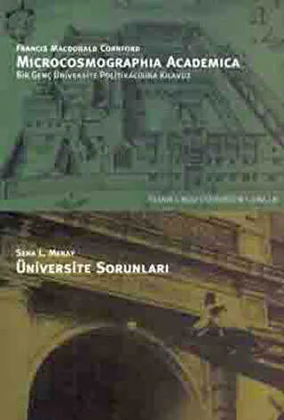 Microcosmographia Academica Bir Genç Üniversite Politikacısına Kılavuz F. M. Cornford Üniversite Sorunları kapağı