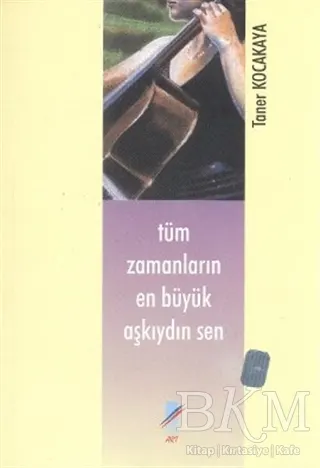 Tüm Zamanların En Büyük Aşkıydın Sen kapağı
