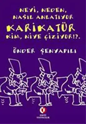 Neyi, Neden, Nasıl Anlatıyor Karikatür; Kim, Niye Çiziyor!? kapağı