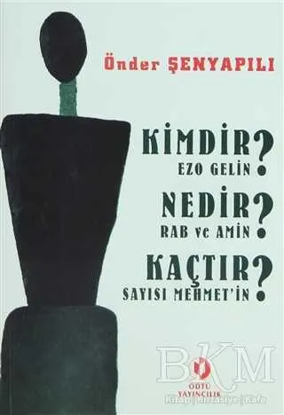 Kimdir Ezo Gelin? Nedir Rab ve Amin? Kaçtır Sayısı Mehmet’in? kapağı