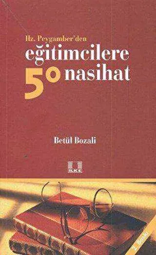 Hz. Peygamber’den Eğitimcilere 50 Nasihat kapağı
