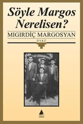 Söyle Margos Nerelisen? kapağı