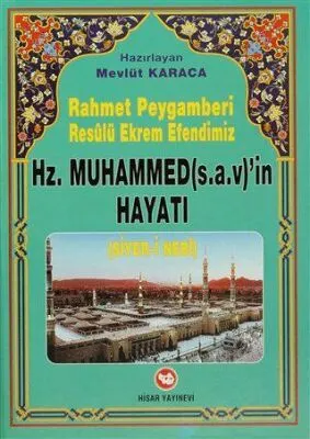 Rahmet Peygamberi Resulü Ekrem Efendimiz Hz. Muhammed’in Hayatı Siyer-i Nebi kapağı