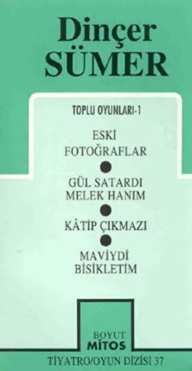 Toplu Oyunları-1 Eski Fotoğraflar - Gül Satardı Melek - Hanım - Katip Çıkmazı - Maviydi Bisikletim kapağı