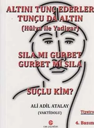 Altını Tunç Ederler Tunçu da Altın Hülya ile Yadigar - Sıla mı Gurbet Gurbet mi Sıla - Suçlu Kim? kapağı