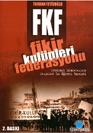 FKF Fikir Kulüpleri Federasyonu Demokrasi Mücadelesinde Sosyalist Bir Öğrenci Hareketi kapağı