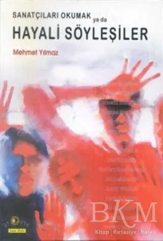 Sanatçıları Okumak ya da Hayali Söyleşiler kapağı
