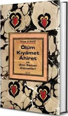 Ölüm Kıyamet Ahiret ve Ahir Zaman Alametleri kapağı