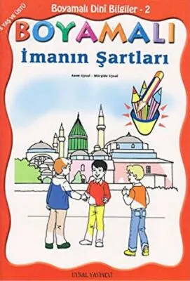 Boyamalı Dini Bilgiler 2 - İmanın Şartları kapağı