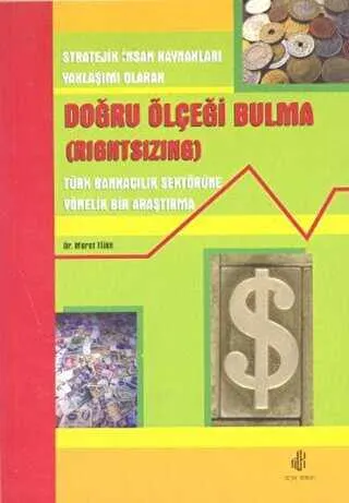 Stratejik İnsan Kaynakları Yaklaşımı Olarak Doğru Ölçeği Bulma Rightsizing kapağı