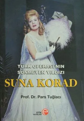 Türk Operası’nın Sönmeyen Yıldızı Suna Korad kapağı