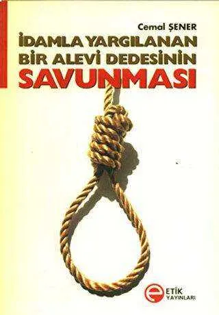 İdamla Yargılanan Bir Alevi Dedesinin Savunması kapağı