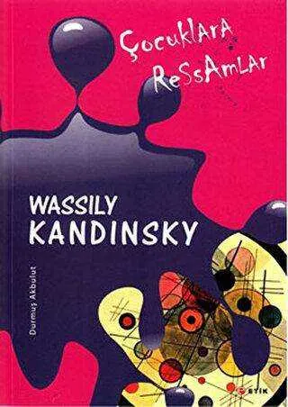Çocuklara Ressamlar - Wassily Kandinsky kapağı