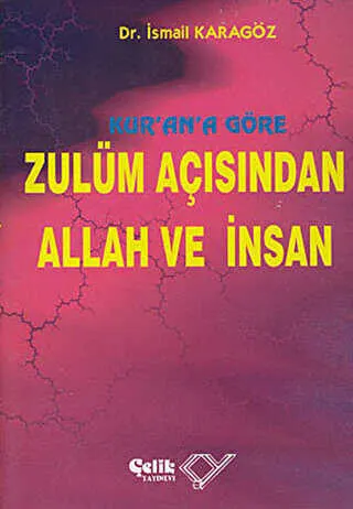 Kur’an’a Göre Zulüm Açısından Allah ve İnsan kapağı