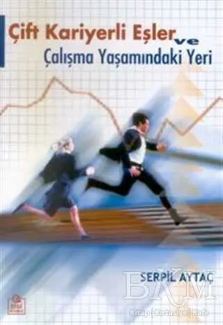 Çift Kariyerli Eşler ve Çalışma Yaşamındaki Yeri kapağı