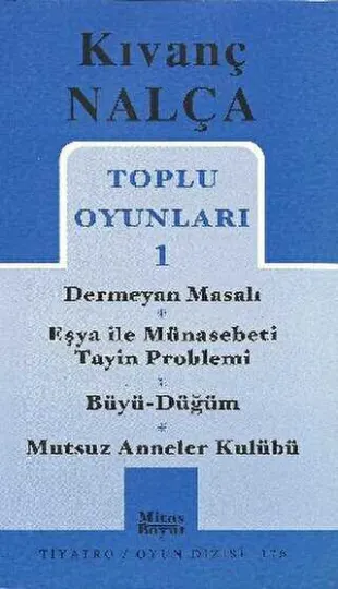 Toplu Oyunları 1 Dermeyan Masalı - Eşya ile Münasebeti Tayin Problemi - Büyü - Düğüm - Mutsuz Anneler Kulübü kapağı