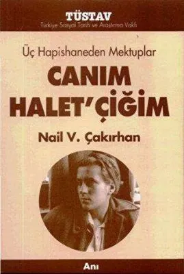 Üç Hapishaneden Mektuplar Canım Halet’çiğim kapağı
