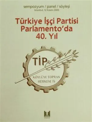 Türkiye İşçi Partisi Parlamento’da 40. Yıl kapağı