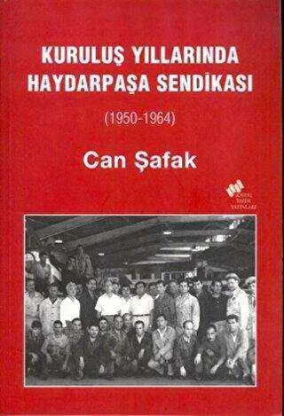 Kuruluş Yıllarında Haydarpaşa Sendikası kapağı
