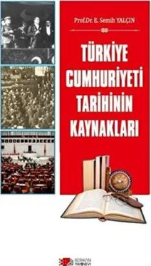Türkiye Cumhuriyeti Tarihinin Kaynakları kapağı