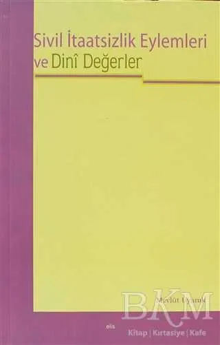 Sivil İtaatsizlik Eylemleri ve Dini Değerler kapağı