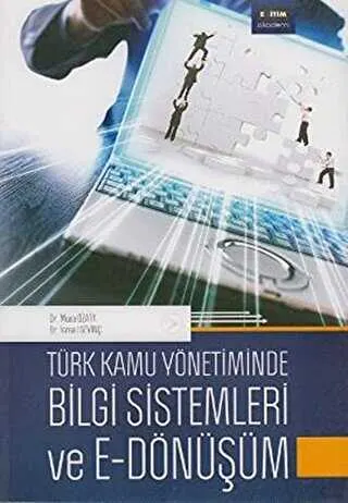 Türk Kamu Yönetiminde Bilgi Sistemleri ve E - Dönüşüm kapağı