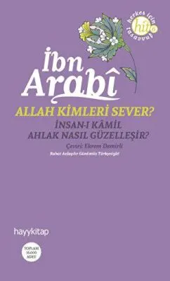 Allah Kimleri Sever? İnsan-ı Kamil - Ahlak Nasıl Güzelleşir? kapağı