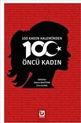 100 Kadın Kaleminden 100 Öncü Kadın kapağı