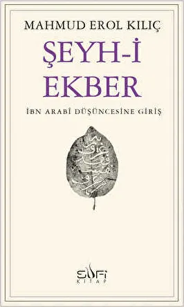 Şeyh-i Ekber İbn Arabi Düşüncesine Giriş kapağı