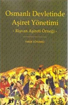 Osmanlı Devletinde Aşiret Yönetimi kapağı