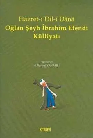 Hazret-i Dil-i Dana Oğlan Şeyh İbrahim Efendi Külliyatı kapağı