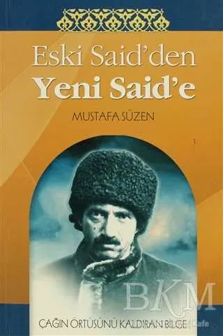 Eski Said’den Yeni Said’e kapağı