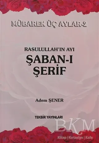 Rasullah`ın Ayı Şaban-ı Şerif kapağı