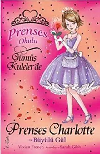 Prenses Okulu 7: Prenses Charlotte ve Büyülü Gül kapağı